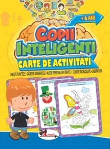 Jocuri pentru copii inteligenți, +6 ani. Carte de activități