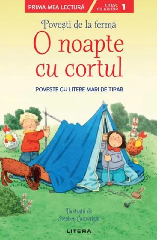 Povești de la fermă. O noapte cu cortul. Citesc cu ajutor (Nivelul 1)
