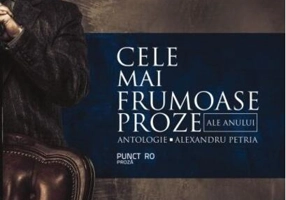 Cele mai frumoase proze ale anului. Antologie