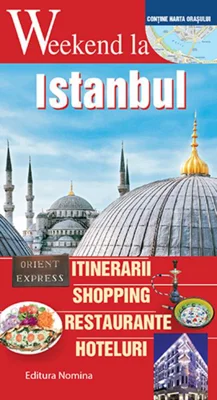Weekend la Istanbul