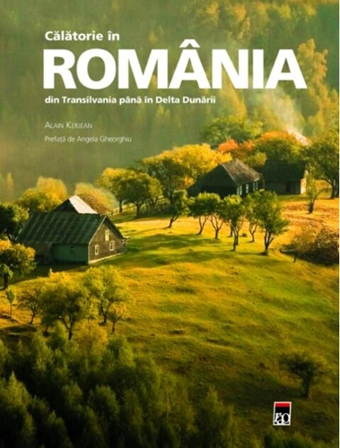 Călătorie în România. Din Transilvania până în Delta Dunării