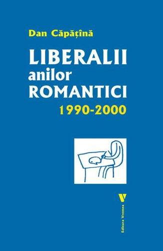 Liberalii anilor romantici 1990-2000