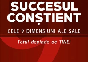 Succesul conștient. Cele 9 dimensiuni ale sale