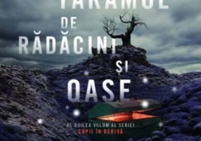 Pe tărâmul de rădăcini și oase (Vol. 2)