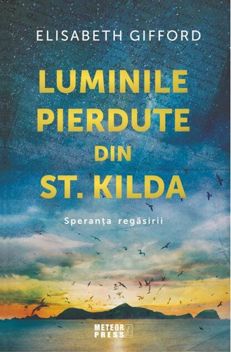 Luminile pierdute din st. Kilda. Speranța regăsirii