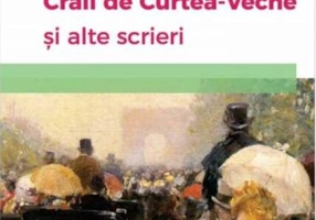 Craii de Curtea-Veche și alte scrieri