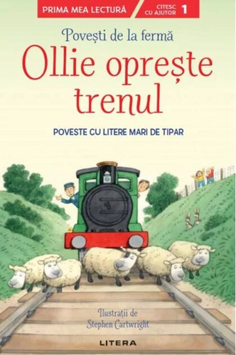 Povești de la fermă. Ollie oprește trenul. Citesc cu ajutor (Nivelul 1)