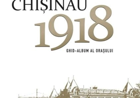 Chișinău 1918. Ghid-album al orașului
