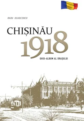 Chișinău 1918. Ghid-album al orașului