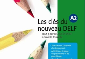 Les clés du nouveau DELF : Livre de l'élève + CD (A2)