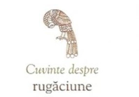 Cuvinte despre rugăciune și pocăință