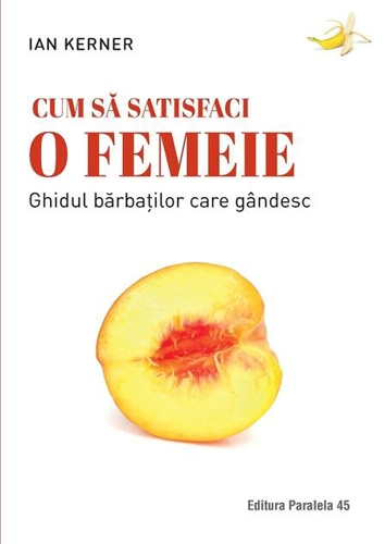 Cum să satisfaci o femeie