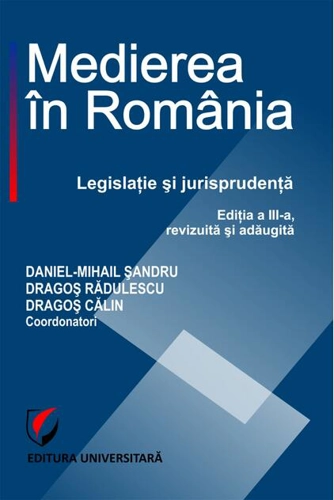 Medierea în România. Legislaţie şi jurisprudenţă