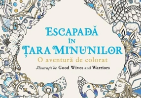 Escapadă în Țara Minunilor