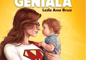 Ești o mamă genială