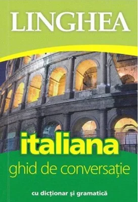 Italiană. Ghid de conversaţie
