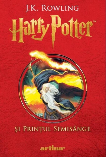 Harry Potter și Prințul Semisânge (Vol. 6)