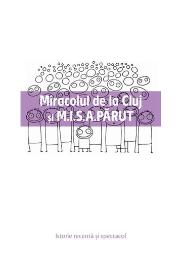 Miracolul de la Cluj și M.I.S.A. PĂRUT
