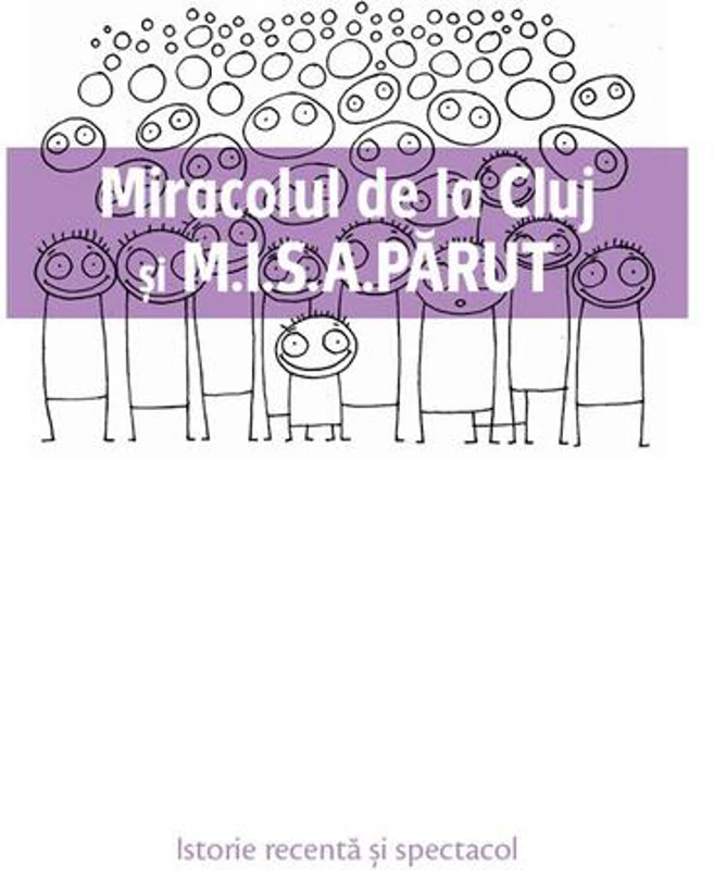 Miracolul de la Cluj și M.I.S.A. PĂRUT