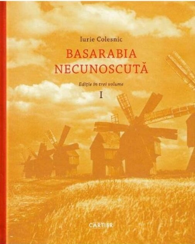 Basarabia necunoscută (Vol.1)