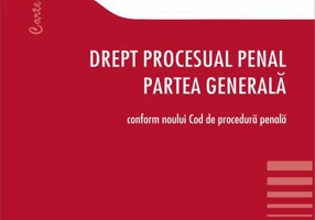 Drept procesual penal. Partea generală
