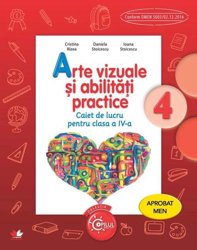 Arte vizuale și abilități practice. Caiet de lucru pentru clasa a IV-a