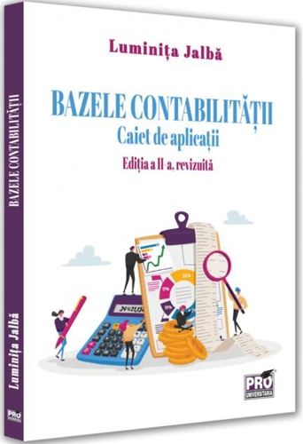 Bazele contabilităţii. Caiet de aplicații