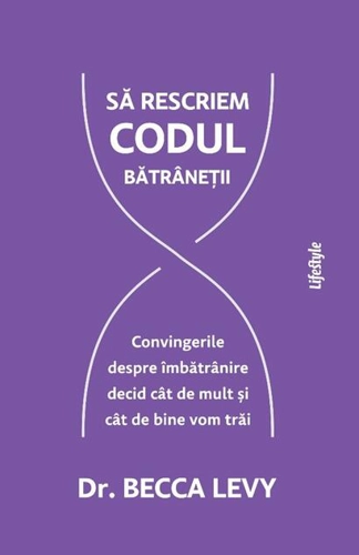 Să rescriem codul bătrâneții