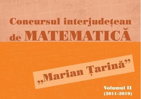 Concursul interjudețean de matematică „Marian Țarină” (Vol. 2)