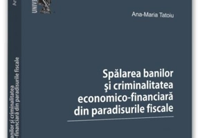 Spălarea banilor și criminalitatea economico-financiară din paradisurile fiscale