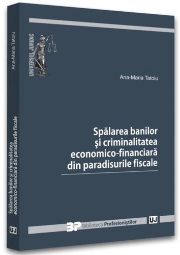 Spălarea banilor și criminalitatea economico-financiară din paradisurile fiscale