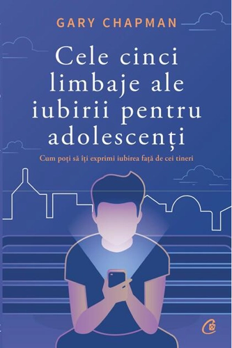 Cele cinci limbaje ale iubirii pentru adolescenți