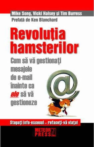 Revoluţia hamsterilor. Cum să gestionaţi mesajele de e-mail înainte ca ele să vă gestioneze
