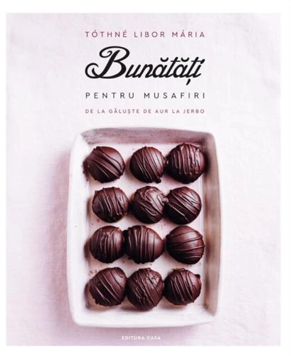 Bunătăți pentru musafiri - de la găluște de aur la jerbo