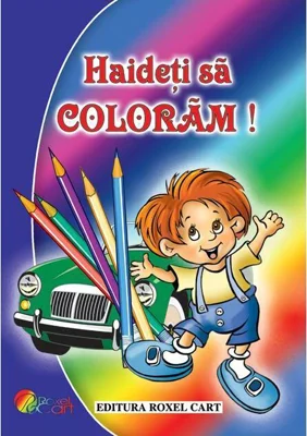Haideți să colorăm și să ne jucăm! (Pentru băieți)