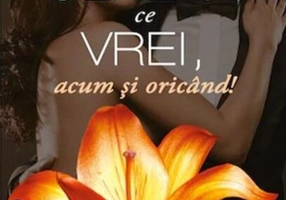 Cere-mi ce vrei, acum și oricând! (vol.2)