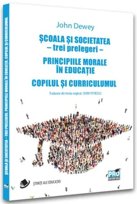 Școala și societatea - trei prelegeri