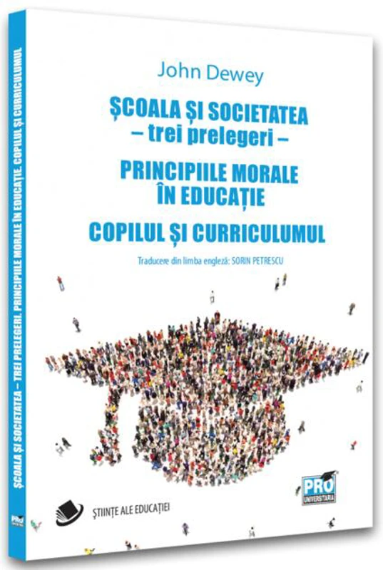 Școala și societatea - trei prelegeri