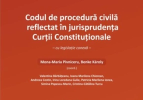 Codul de procedură civilă reflectat în jurisprudența Curții Constituționale