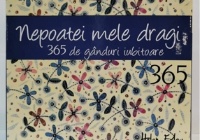 Calendar 365 de gânduri iubitoare nepoatei mele dragi