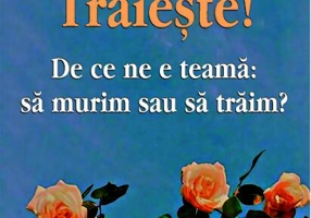 Trăiește!