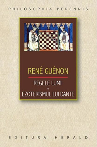 Regele lumii. Ezoterismul lui Dante