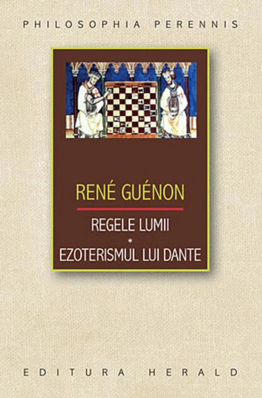 Regele lumii. Ezoterismul lui Dante