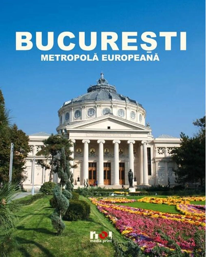 București - Metropolă europeană