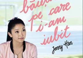 Tuturor băieţilor pe care i-am iubit