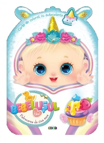 Sunt bebelușul tău. Petrecerea de ziua mea