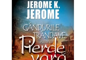 Gândurile trândave ale unui pierde vară