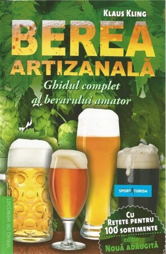 Berea artizanală. Ghidul complet al berarului amator