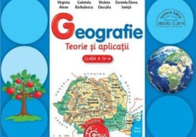 Geografie. Teorie și aplicații pentru clasa a IV-a