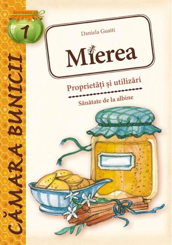Mierea. Proprietăţi şi utilizări